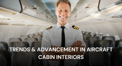 Trends & Advancement in Aircraft Cabin Interiors